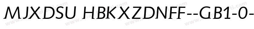 MJXDSU HBKXZDNFF--GB1-0-常却字体转换